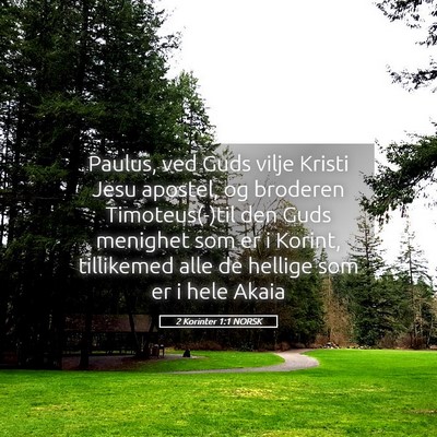 Picture 05 - 2 Korinter 1:1 NORSK - Paulus, ved Guds vilje Kristi Jesu apostel, og - Bible Verse Picture