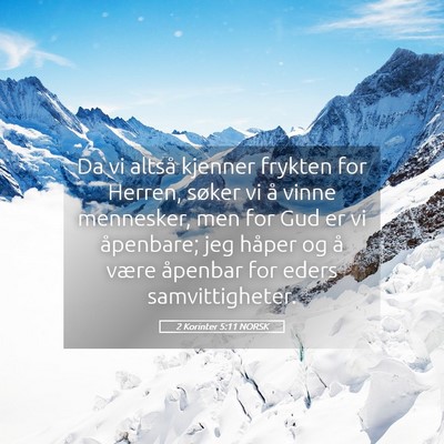 Picture 05 - 2 Korinter 5:11 NORSK - Da vi altså kjenner frykten for Herren, søker - Bible Verse Picture