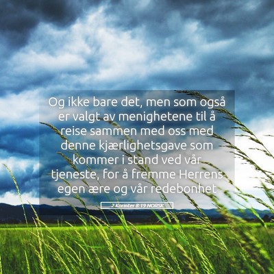 Picture 05 - 2 Korinter 8:19 NORSK - Og ikke bare det, men som også er valgt av - Bible Verse Picture