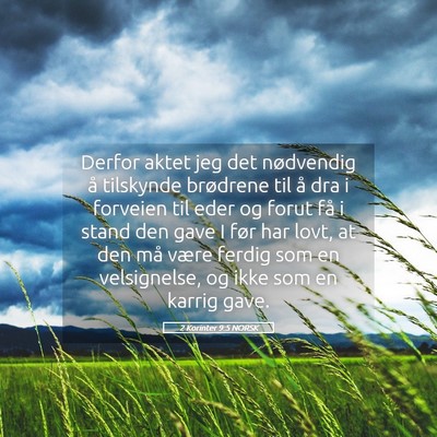Picture 05 - 2 Korinter 9:5 NORSK - Derfor aktet jeg det nødvendig å tilskynde - Bible Verse Picture
