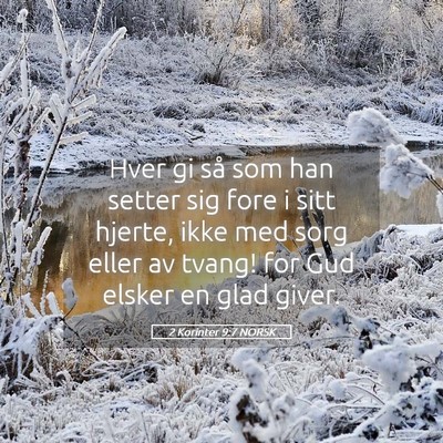 Picture 05 - 2 Korinter 9:7 NORSK - Hver gi så som han setter sig fore i sitt - Bible Verse Picture
