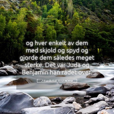 Picture 05 - 2 Krønikebok 11:12 NORSK - og hver enkelt av dem med skjold og spyd og - Bible Verse Picture