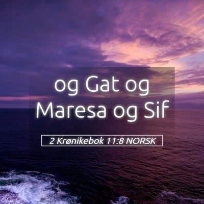 Picture 05 - 2 Krønikebok 11:8 NORSK - og Gat og Maresa og - Bible Verse Picture