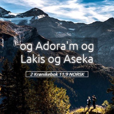 Picture 05 - 2 Krønikebok 11:9 NORSK - og Adora'm og Lakis og - Bible Verse Picture