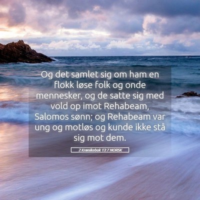Picture 05 - 2 Krønikebok 13:7 NORSK - Og det samlet sig om ham en flokk løse folk og - Bible Verse Picture