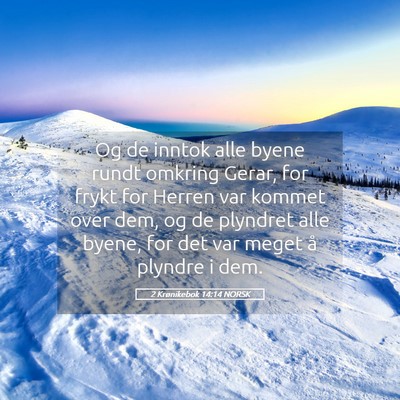 Picture 05 - 2 Krønikebok 14:14 NORSK - Og de inntok alle byene rundt omkring Gerar, for - Bible Verse Picture