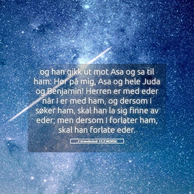 Picture 05 - 2 Krønikebok 15:2 NORSK - og han gikk ut mot Asa og sa til ham: Hør på - Bible Verse Picture
