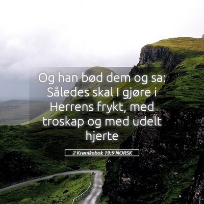 Picture 05 - 2 Krønikebok 19:9 NORSK - Og han bød dem og sa: Således skal I gjøre i - Bible Verse Picture