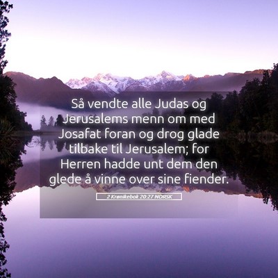 Picture 05 - 2 Krønikebok 20:27 NORSK - Så vendte alle Judas og Jerusalems menn om med - Bible Verse Picture