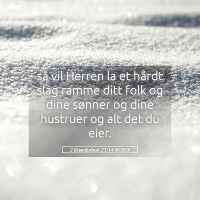 Picture 05 - 2 Krønikebok 21:14 NORSK - så vil Herren la et hårdt slag ramme ditt folk - Bible Verse Picture