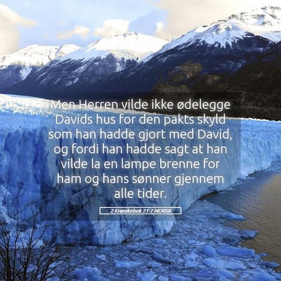 Picture 05 - 2 Krønikebok 21:7 NORSK - Men Herren vilde ikke ødelegge Davids hus for - Bible Verse Picture