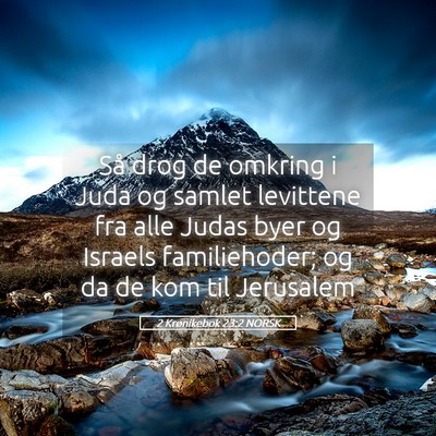 Picture 05 - 2 Krønikebok 23:2 NORSK - Så drog de omkring i Juda og samlet levittene - Bible Verse Picture