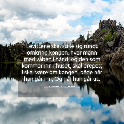 Picture 05 - 2 Krønikebok 23:7 NORSK - Levittene skal stille sig rundt omkring kongen, - Bible Verse Picture