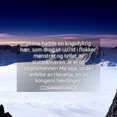Picture 05 - 2 Krønikebok 26:11 NORSK - Ussias hadde en krigsdyktig hær, som drog ut i - Bible Verse Picture