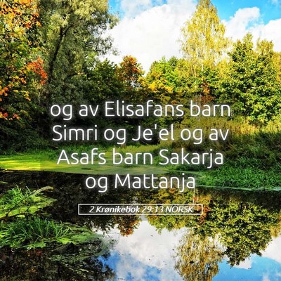 Picture 05 - 2 Krønikebok 29:13 NORSK - og av Elisafans barn Simri og Je'el og av Asafs - Bible Verse Picture