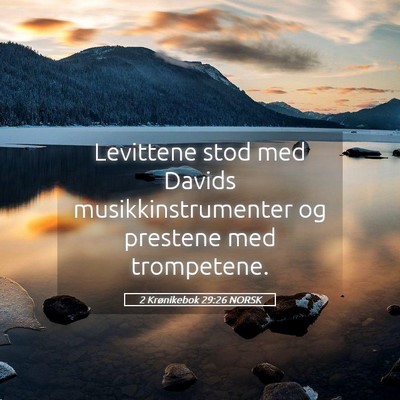 Picture 05 - 2 Krønikebok 29:26 NORSK - Levittene stod med Davids musikkinstrumenter og - Bible Verse Picture