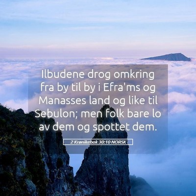 Picture 05 - 2 Krønikebok 30:10 NORSK - Ilbudene drog omkring fra by til by i Efra'ms og - Bible Verse Picture