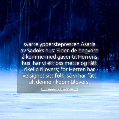 Picture 05 - 2 Krønikebok 31:10 NORSK - svarte ypperstepresten Asarja av Sadoks hus: - Bible Verse Picture