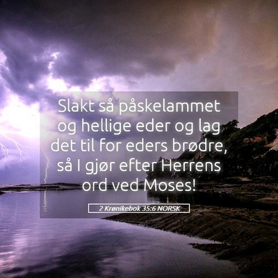 Picture 05 - 2 Krønikebok 35:6 NORSK - Slakt så påskelammet og hellige eder og lag det - Bible Verse Picture