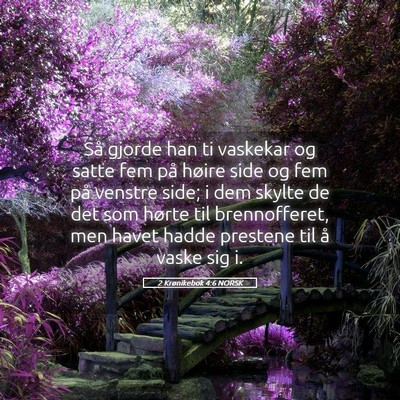 Picture 05 - 2 Krønikebok 4:6 NORSK - Så gjorde han ti vaskekar og satte fem på - Bible Verse Picture
