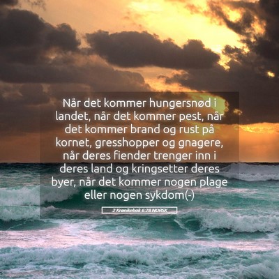 Picture 05 - 2 Krønikebok 6:28 NORSK - Når det kommer hungersnød i landet, når det - Bible Verse Picture