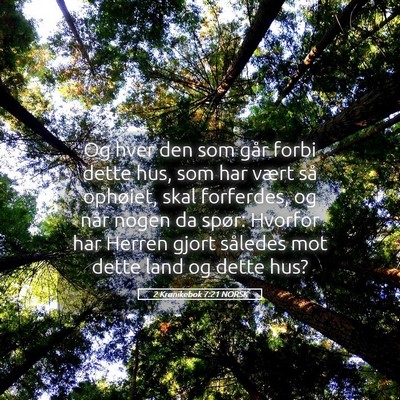 Picture 05 - 2 Krønikebok 7:21 NORSK - Og hver den som går forbi dette hus, som har - Bible Verse Picture