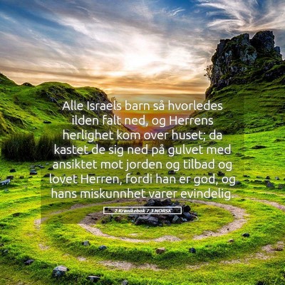 Picture 05 - 2 Krønikebok 7:3 NORSK - Alle Israels barn så hvorledes ilden falt ned, - Bible Verse Picture
