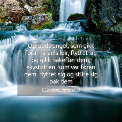 Picture 05 - 2 Mosebok 14:19 NORSK - Og Guds engel, som gikk foran Israels leir, - Bible Verse Picture