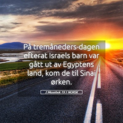 Picture 05 - 2 Mosebok 19:1 NORSK - På tremåneders-dagen efterat Israels barn var - Bible Verse Picture