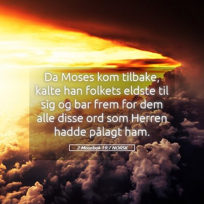 Picture 05 - 2 Mosebok 19:7 NORSK - Da Moses kom tilbake, kalte han folkets eldste - Bible Verse Picture