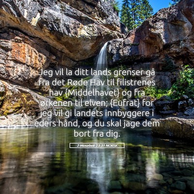 Picture 05 - 2 Mosebok 23:31 NORSK - Jeg vil la ditt lands grenser gå fra det Røde - Bible Verse Picture