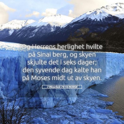 Picture 05 - 2 Mosebok 24:16 NORSK - Og Herrens herlighet hvilte på Sinai berg, og - Bible Verse Picture