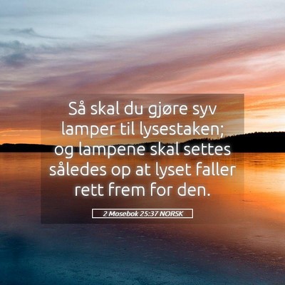 Picture 05 - 2 Mosebok 25:37 NORSK - Så skal du gjøre syv lamper til lysestaken; og - Bible Verse Picture