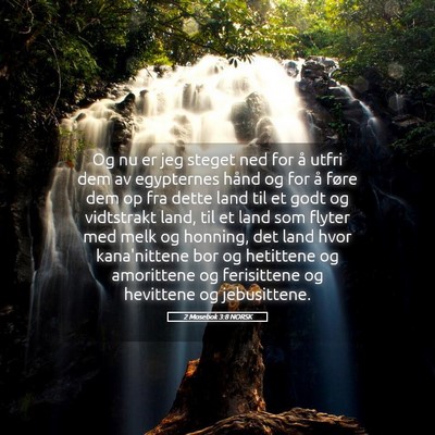 Picture 05 - 2 Mosebok 3:8 NORSK - Og nu er jeg steget ned for å utfri dem av - Bible Verse Picture