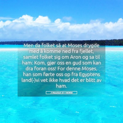 Picture 05 - 2 Mosebok 32:1 NORSK - Men da folket så at Moses drygde med å komme - Bible Verse Picture