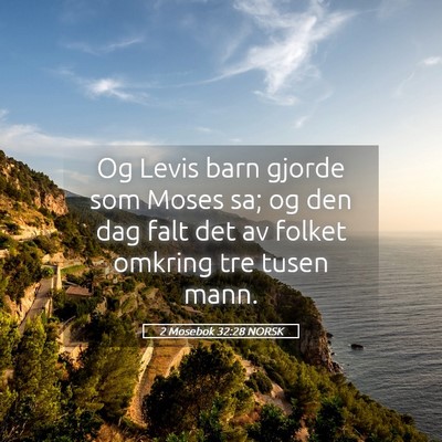 Picture 05 - 2 Mosebok 32:28 NORSK - Og Levis barn gjorde som Moses sa; og den dag - Bible Verse Picture