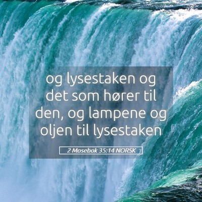 Picture 05 - 2 Mosebok 35:14 NORSK - og lysestaken og det som hører til den, og - Bible Verse Picture