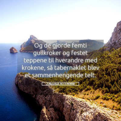 Picture 05 - 2 Mosebok 36:13 NORSK - Og de gjorde femti gullkroker og festet teppene - Bible Verse Picture