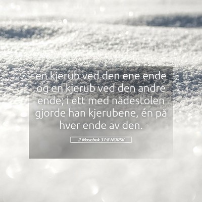 Picture 05 - 2 Mosebok 37:8 NORSK - en kjerub ved den ene ende og en kjerub ved den - Bible Verse Picture