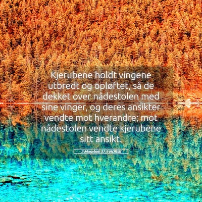 Picture 05 - 2 Mosebok 37:9 NORSK - Kjerubene holdt vingene utbredt og opløftet, så - Bible Verse Picture