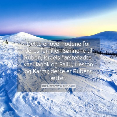 Picture 05 - 2 Mosebok 6:14 NORSK - Dette er overhodene for deres familier: Sønnene - Bible Verse Picture