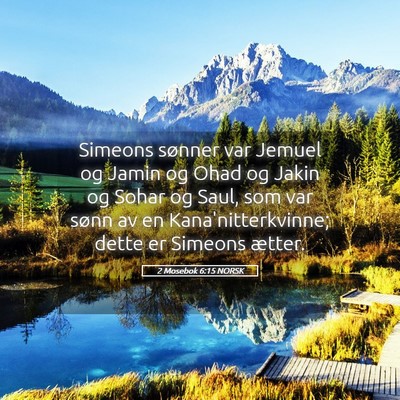 Picture 05 - 2 Mosebok 6:15 NORSK - Simeons sønner var Jemuel og Jamin og Ohad og - Bible Verse Picture
