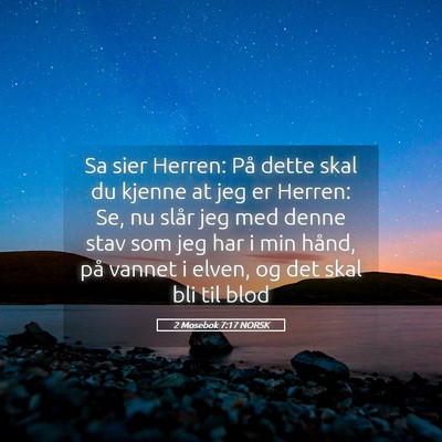 Picture 05 - 2 Mosebok 7:17 NORSK - Sa sier Herren: På dette skal du kjenne at jeg - Bible Verse Picture
