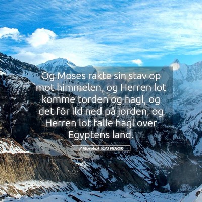 Picture 05 - 2 Mosebok 9:23 NORSK - Og Moses rakte sin stav op mot himmelen, og - Bible Verse Picture