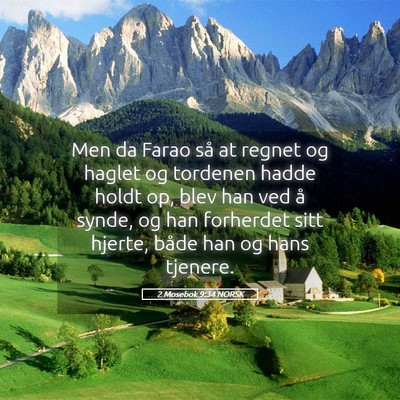 Picture 05 - 2 Mosebok 9:34 NORSK - Men da Farao så at regnet og haglet og tordenen - Bible Verse Picture