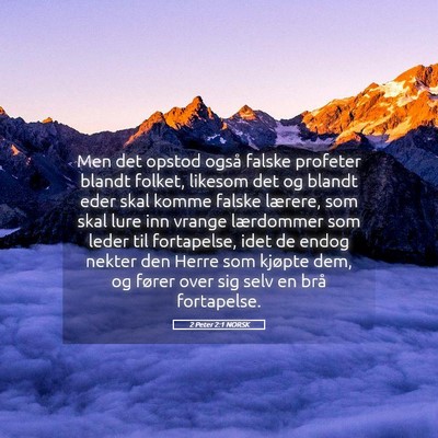Picture 05 - 2 Peter 2:1 NORSK - Men det opstod også falske profeter blandt - Bible Verse Picture