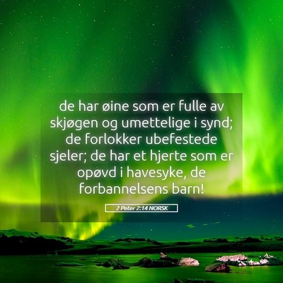 Picture 05 - 2 Peter 2:14 NORSK - de har øine som er fulle av skjøgen og - Bible Verse Picture