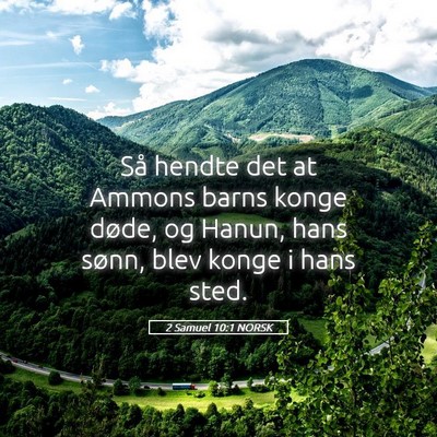 Picture 05 - 2 Samuel 10:1 NORSK - Så hendte det at Ammons barns konge døde, og - Bible Verse Picture