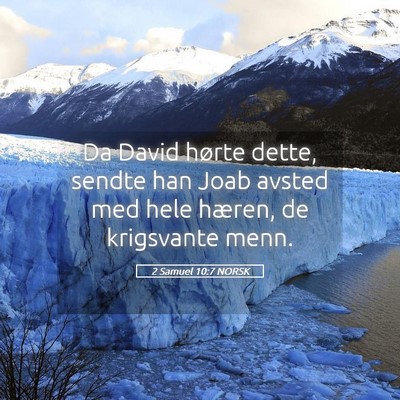 Picture 05 - 2 Samuel 10:7 NORSK - Da David hørte dette, sendte han Joab avsted med - Bible Verse Picture