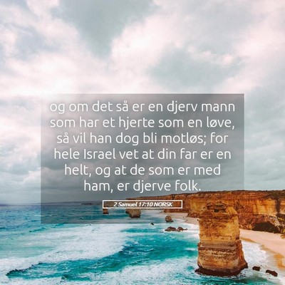 Picture 05 - 2 Samuel 17:10 NORSK - og om det så er en djerv mann som har et hjerte - Bible Verse Picture